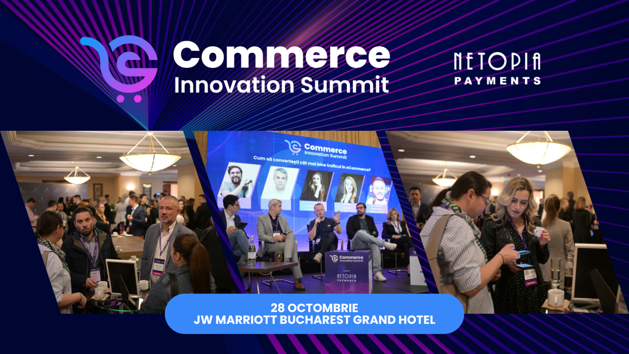 Commerce Innovation Summit 2025 by NETOPIA Payments - evenimentul care definește viitorul AI-commerce