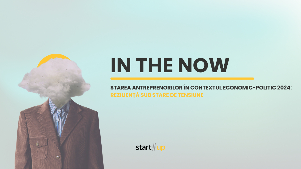 Starea antreprenorilor în contextul economic-politic 2024: reziliență sub stare de tensiune
