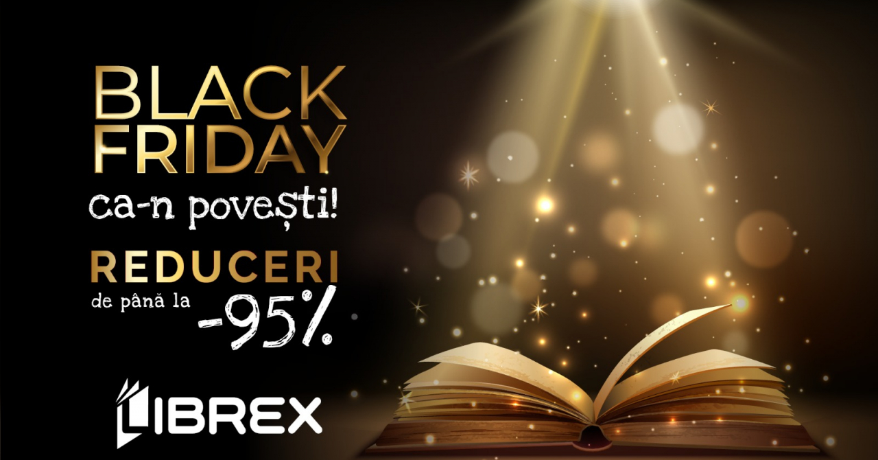 Black Friday 2020 la Librex: reduceri de 95% la cărți și transport gratuit