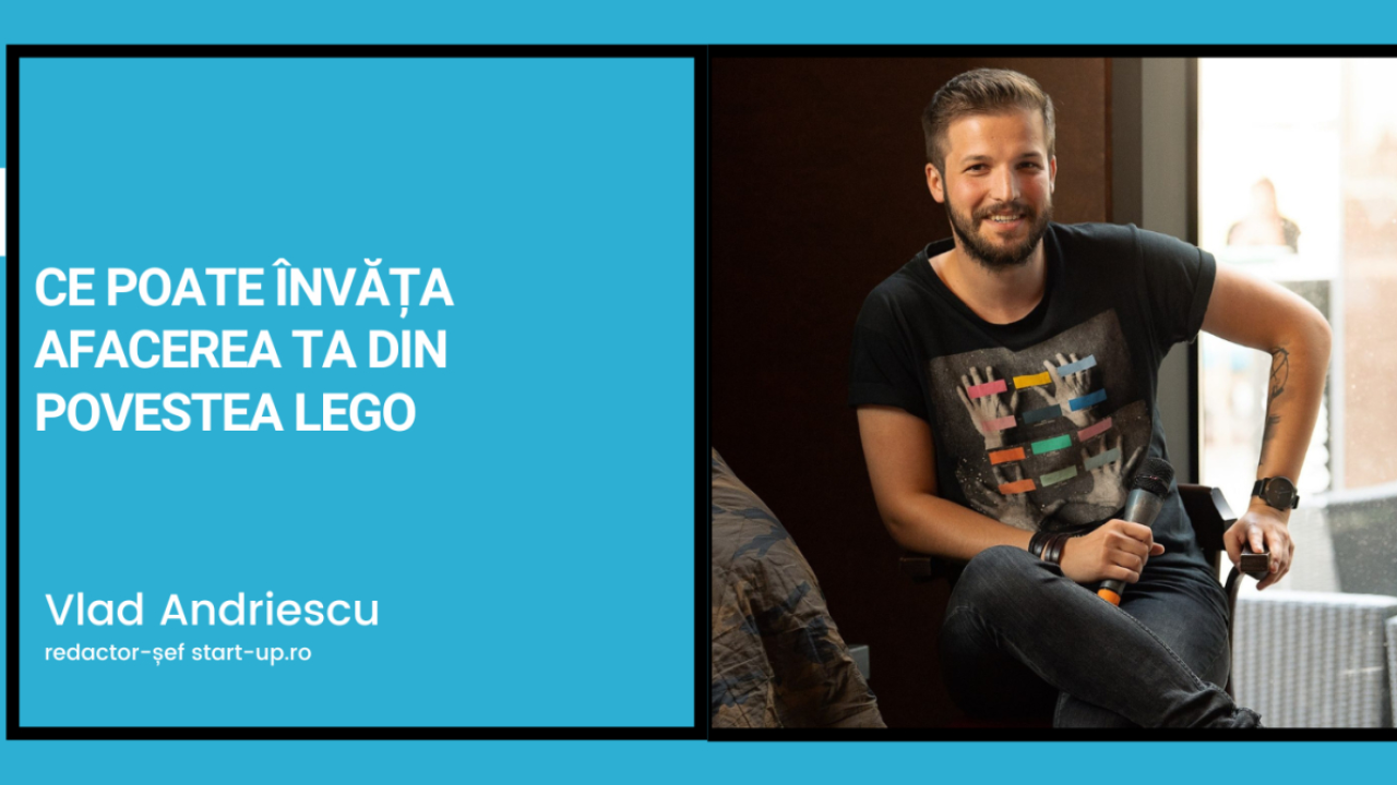 Ce poate învăța afacerea ta din povestea LEGO?