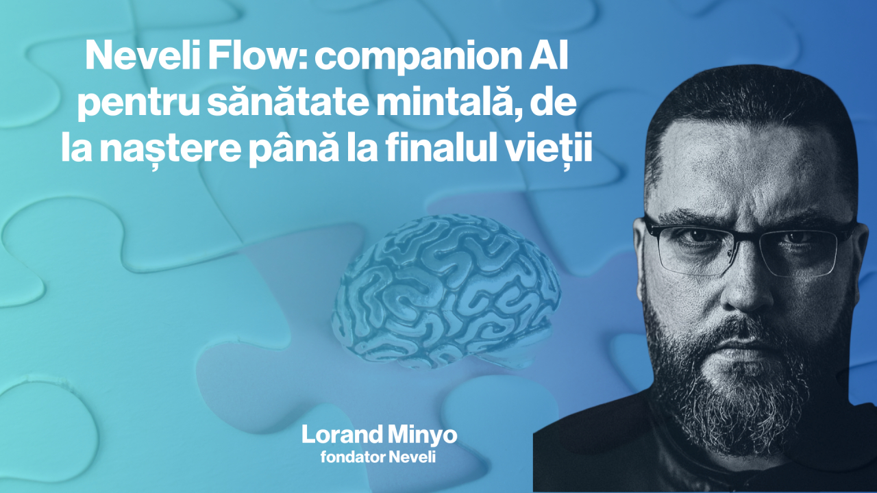 Neveli Flow: companion AI pentru sănătate mintală, de la naștere până la finalul vieții