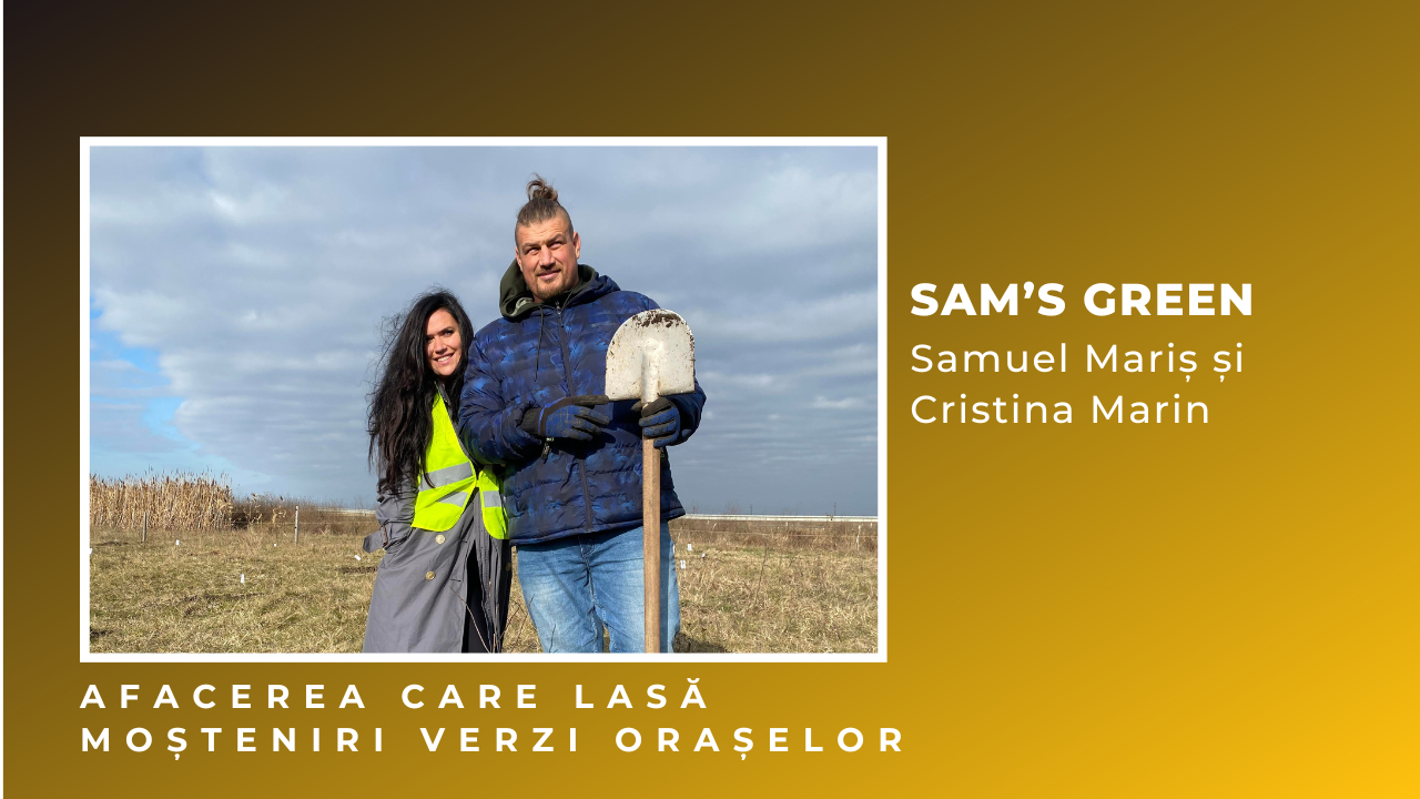 Sam’s Green: afacerea care arată că-n viață ai nevoie de 30% verde