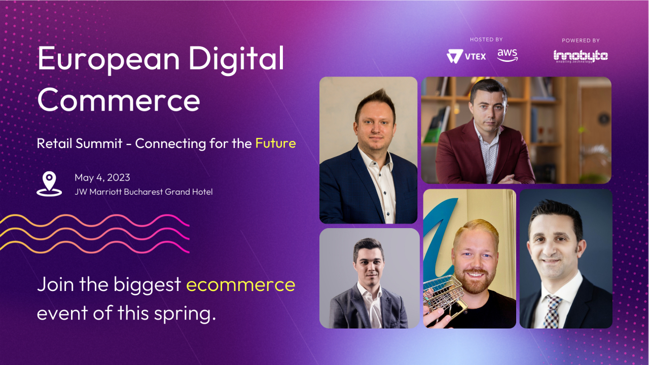 European Digital Commerce: speakeri internaționali renumiți vin la cel mai important summit de comerț al primăverii - 4 mai, Marriott