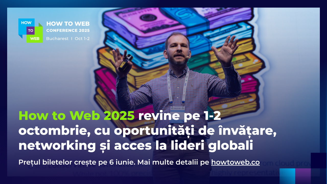 How to Web 2025: peste 3.000 de participanți sunt așteptați la București pe 1-2 octombrie