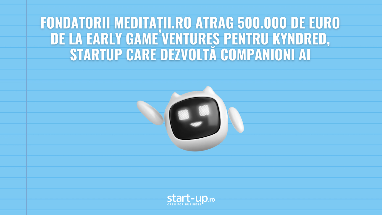 Fondatorii Meditații.ro atrag 500.000 de euro de la EGV pentru Kyndred, startup care dezvoltă companioni AI