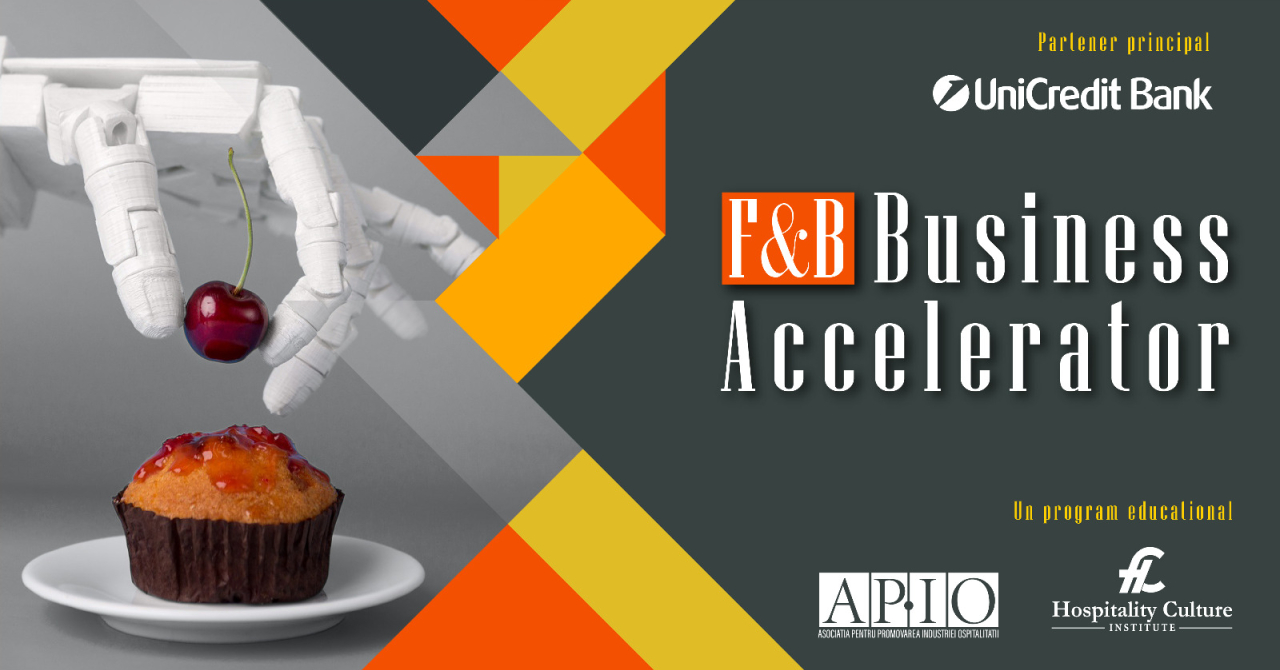 Oportunități de finanțare, workshop-uri și bootcamp pentru afacerile din HoReCa și Retail la F&B Business Accelerator