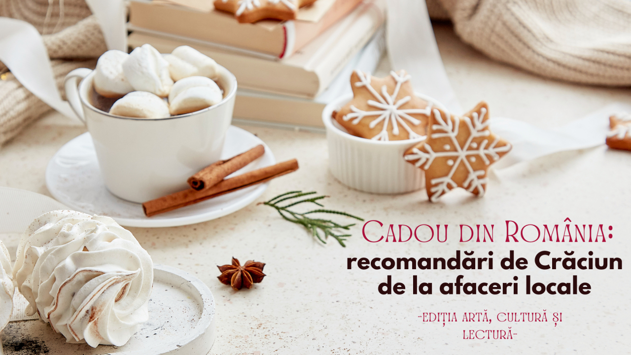 Cadou din România: recomandări de Crăciun de la afaceri locale - artă&cultură