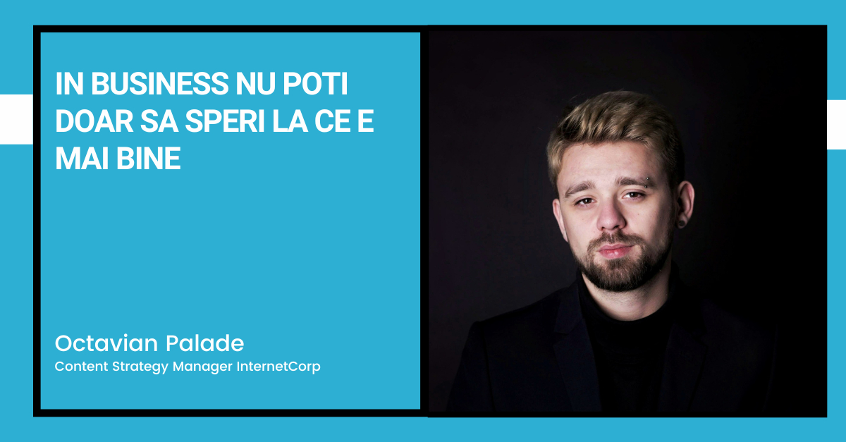 În business nu poți doar să speri la ce e mai bine