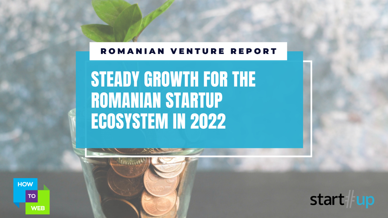 Romanian Venture Report: the steady growth of the Romanian startup ecosystem