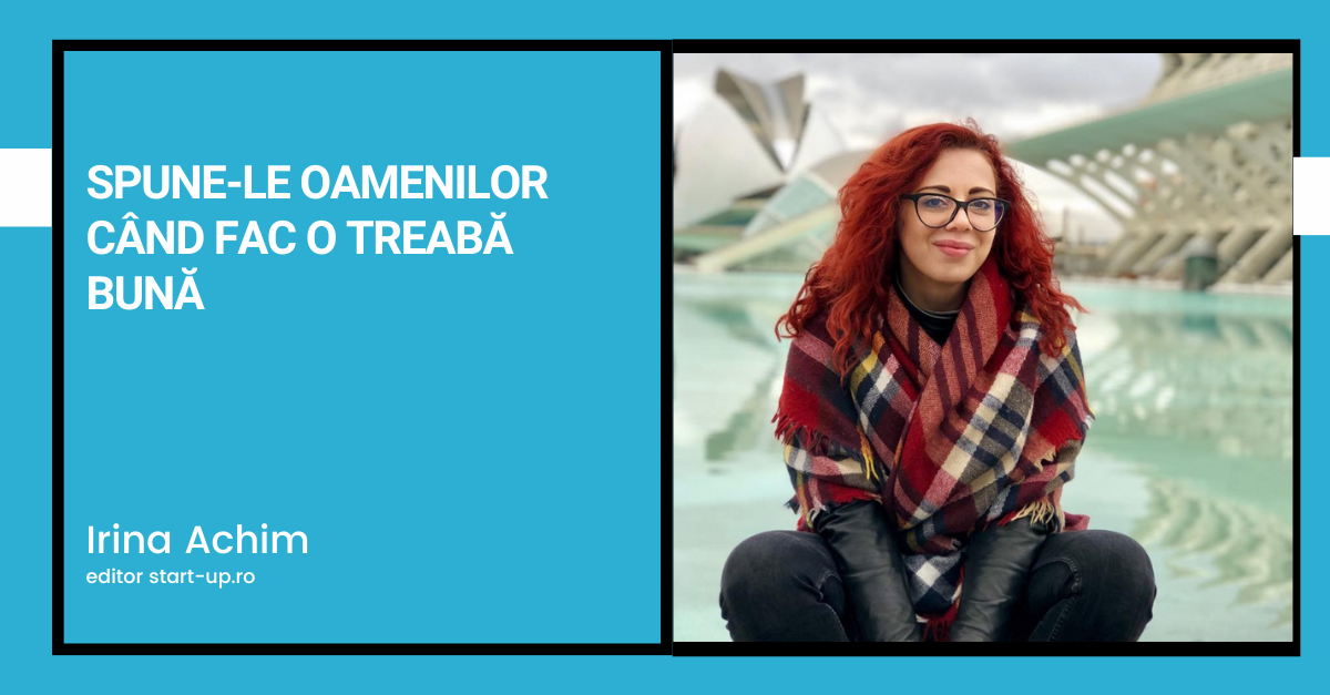 Spune-le oamenilor când fac o treabă bună!