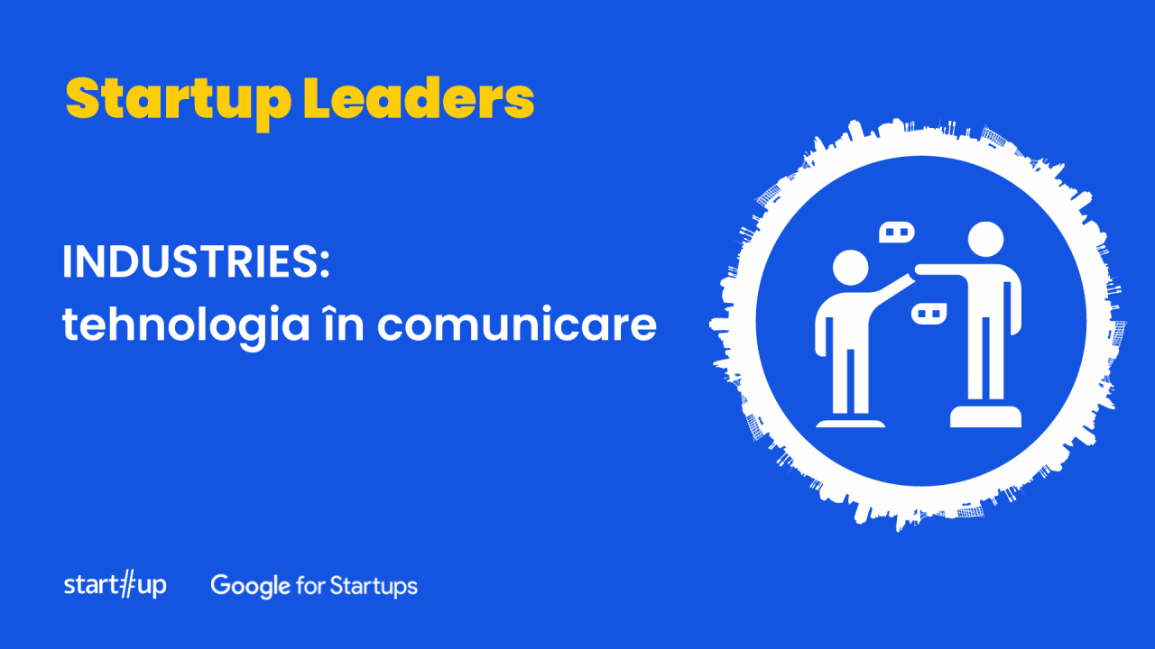 Startup Industries: tehnologia în comunicare