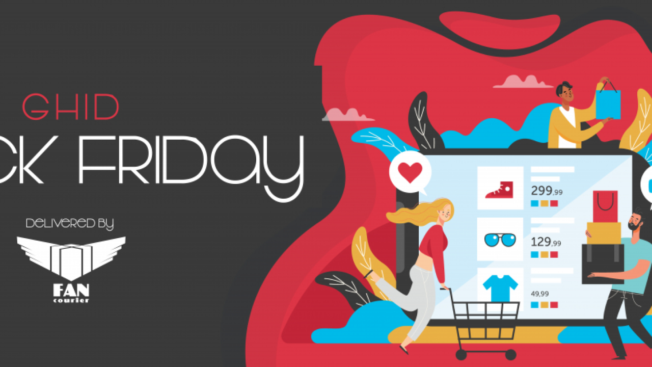 Ghidul complet de Black Friday 2019 pentru consumatori și vânzători