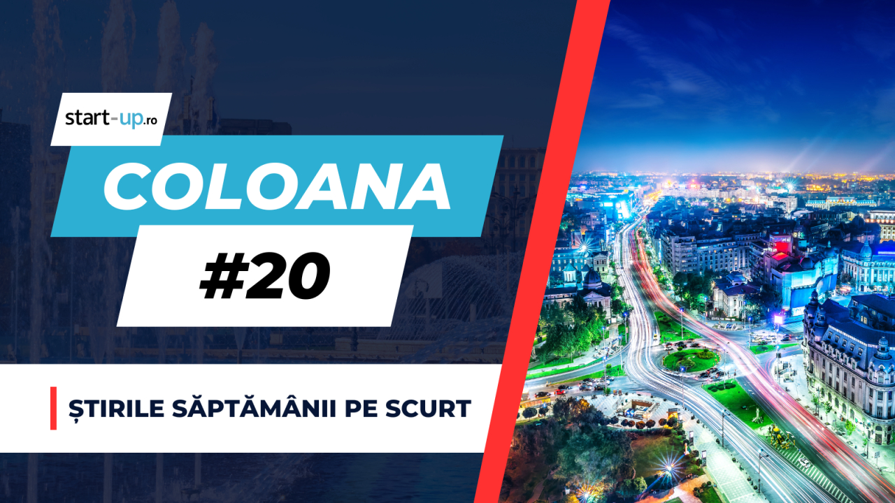 <span class="title-highlight">Coloana #20</span> - Ce ai ratat din antreprenoriat și tehnologie săptămâna aceasta