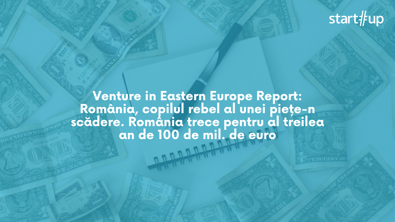 Venture in Eastern Europe Report: România, copilul rebel al unei piețe-n scădere