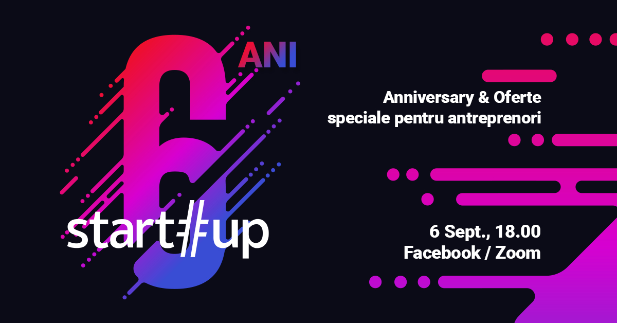 start-up.ro la 6 ani: întâlnire virtuală și ofertă specială pentru antreprenori