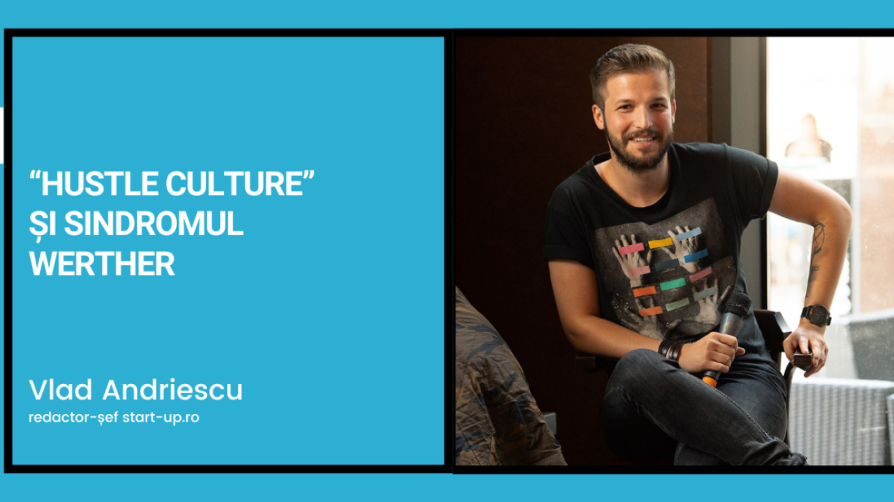 “Hustle culture” și sindromul Werther