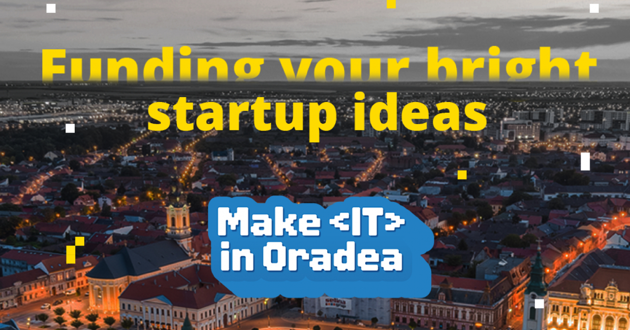 Make IT in Oradea caută startup-uri pentru incubatorul Bright Nights