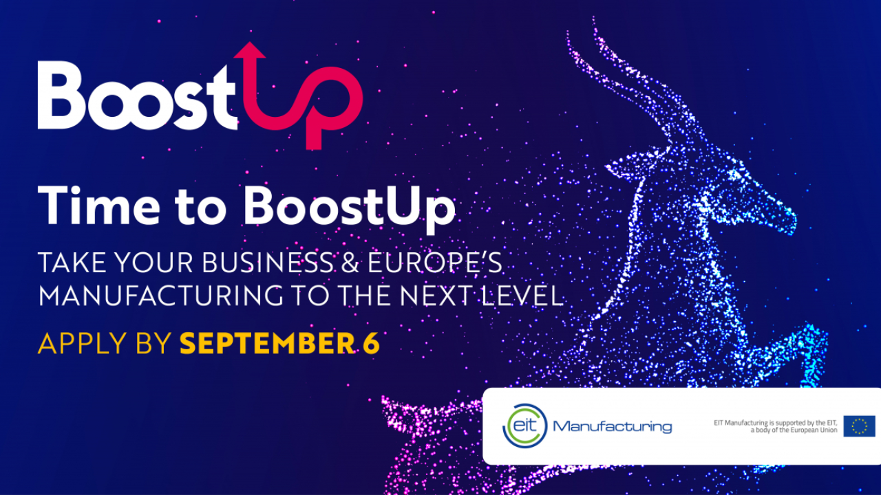 Competiția BoostUP! vrea să impulsioneze industria manufacturieră în Europa