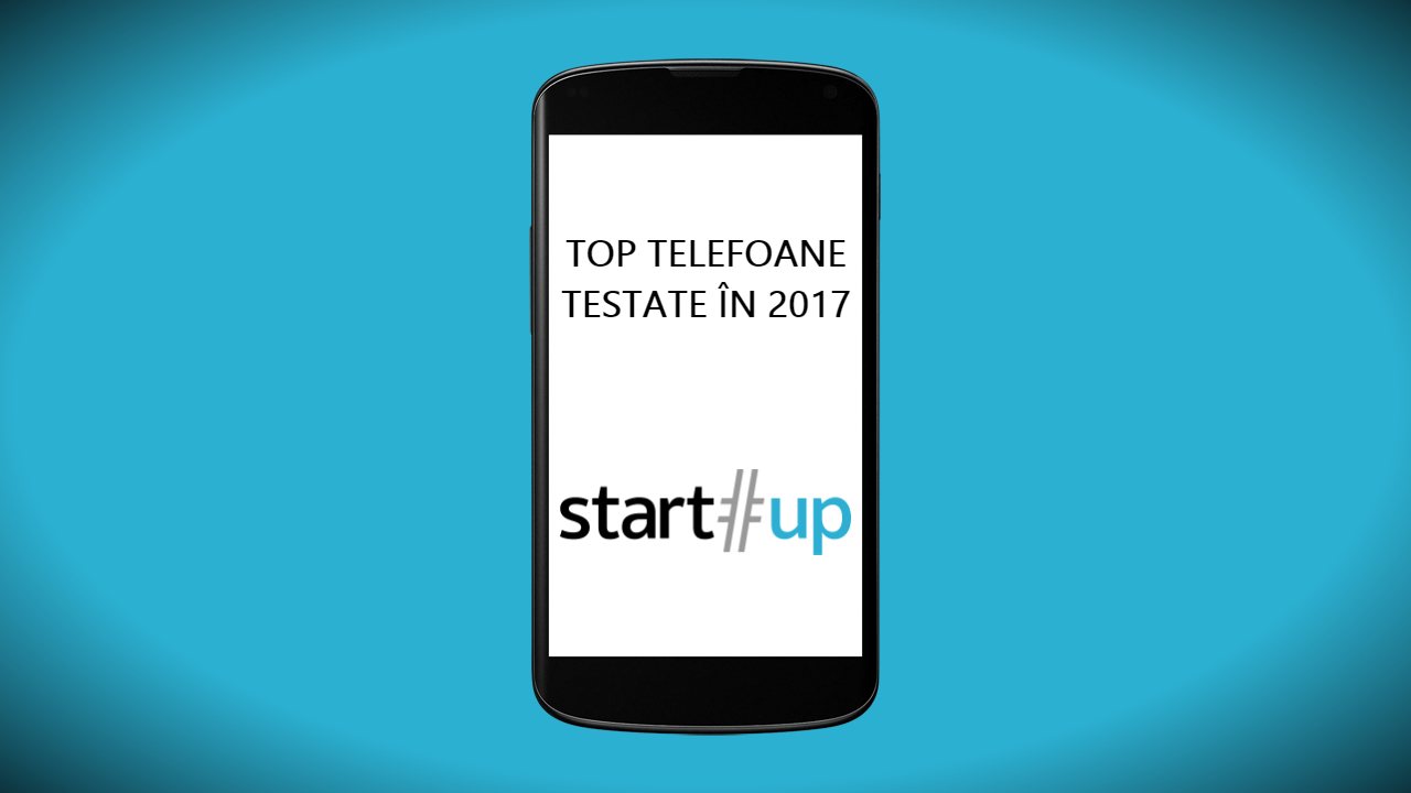 Top cele mai bune smartphone-uri din 2017 pe care le-am testat