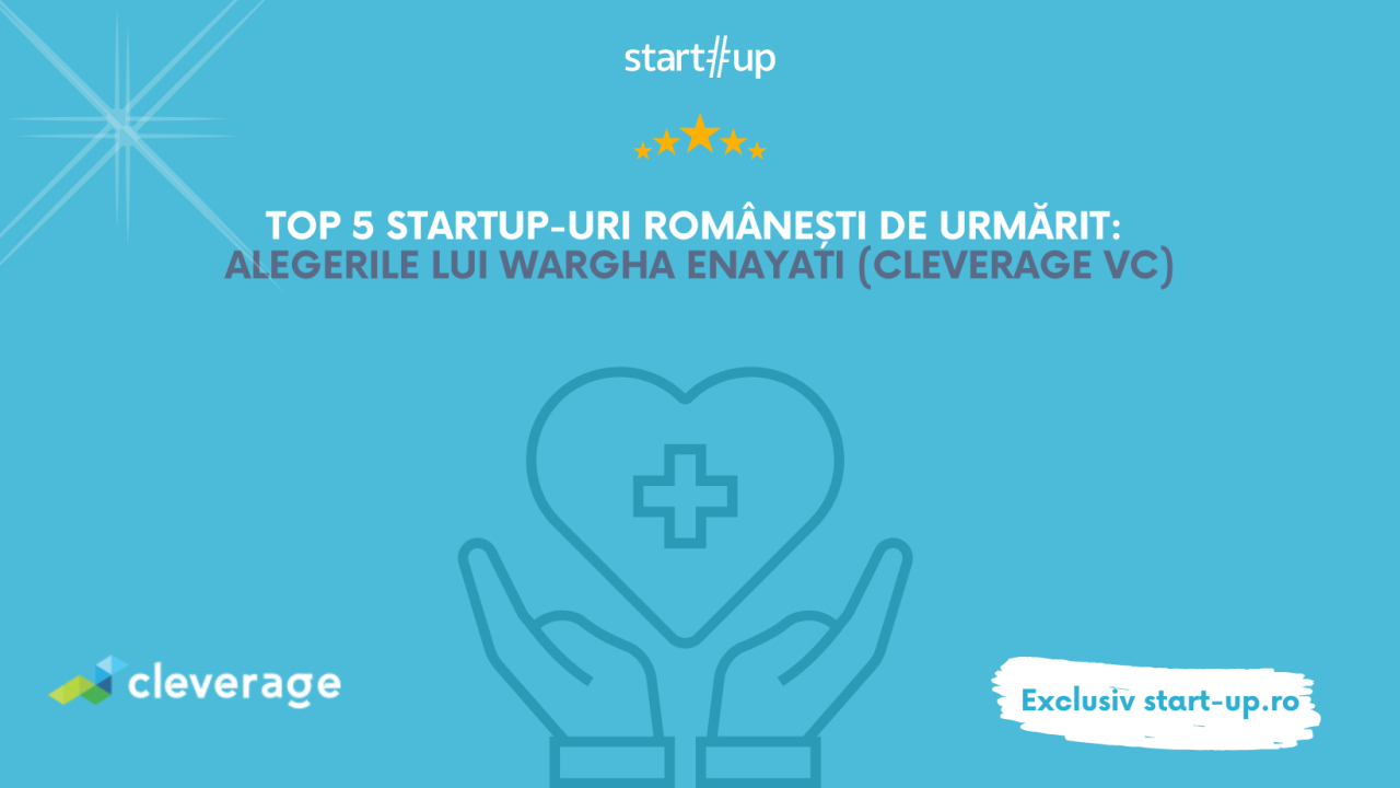 TOP 5 startupuri românești de urmărit, alegerile lui Wargha Enayati Cleverage VC