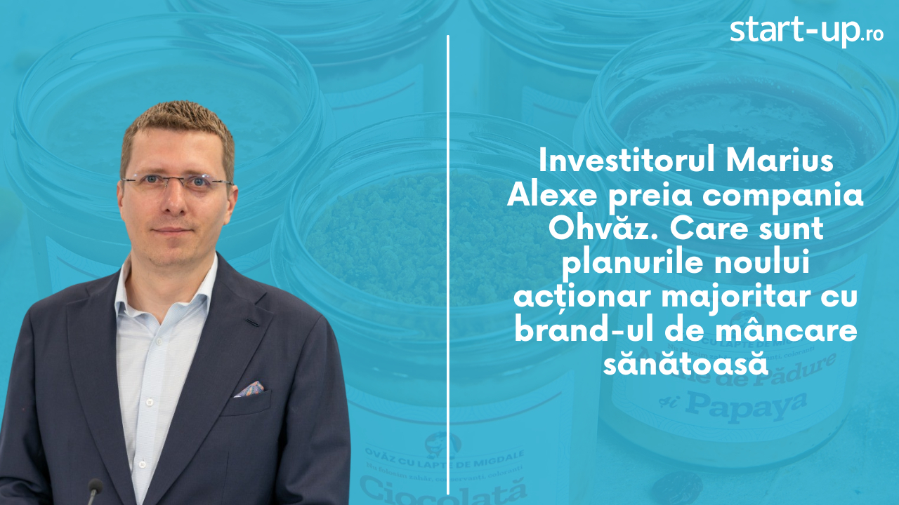 Investitorul Marius Alexe preia compania Ohvăz. Care sunt planurile