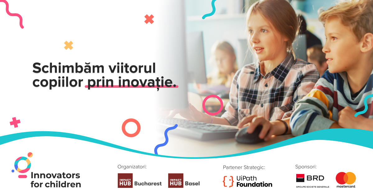 Finanțare de 20.000 de euro pentru inovații care îmbunătățesc viețile copiilor