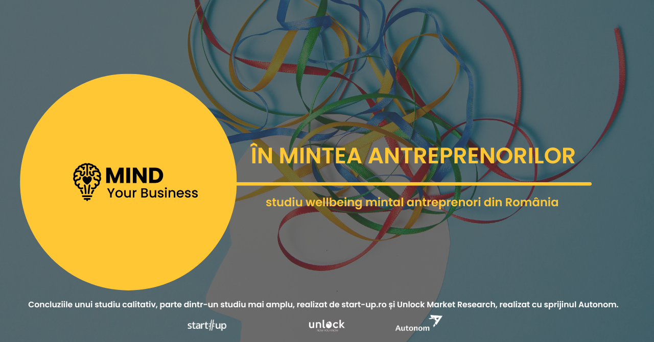 Mind Your Business: primul studiu al wellbeing-ului mintal al antreprenorilor