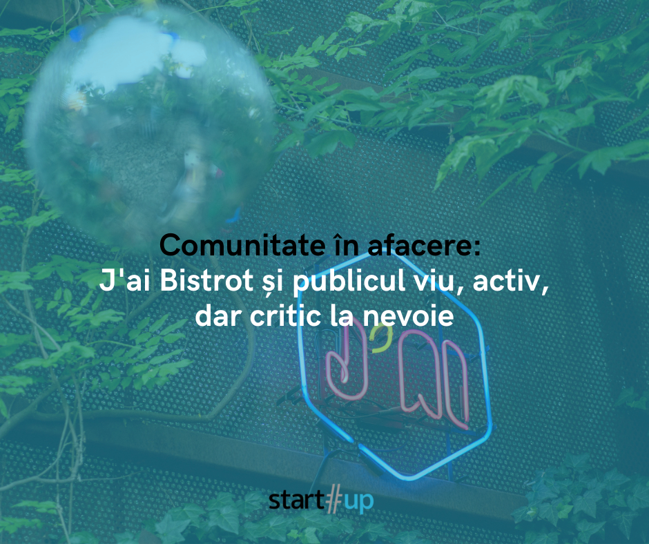 Comunitate în afacere: J'ai Bistrot și publicul viu, activ, dar critic la nevoie