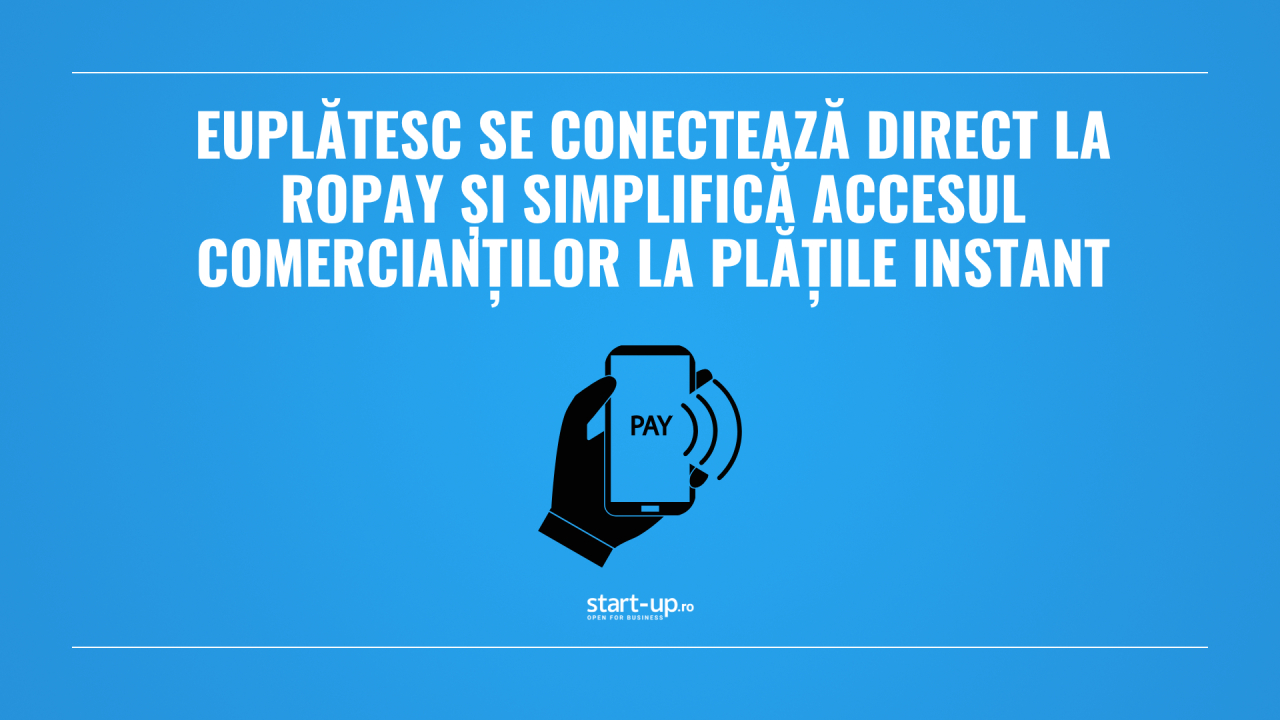 EuPlătesc se conectează direct la RoPay și simplifică accesul comercianților la plățile instant