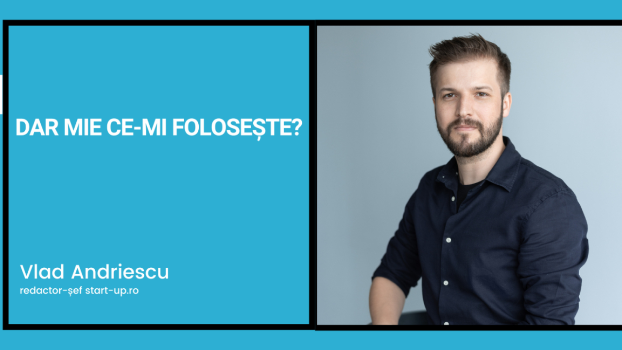 Dar mie ce-mi folosește?