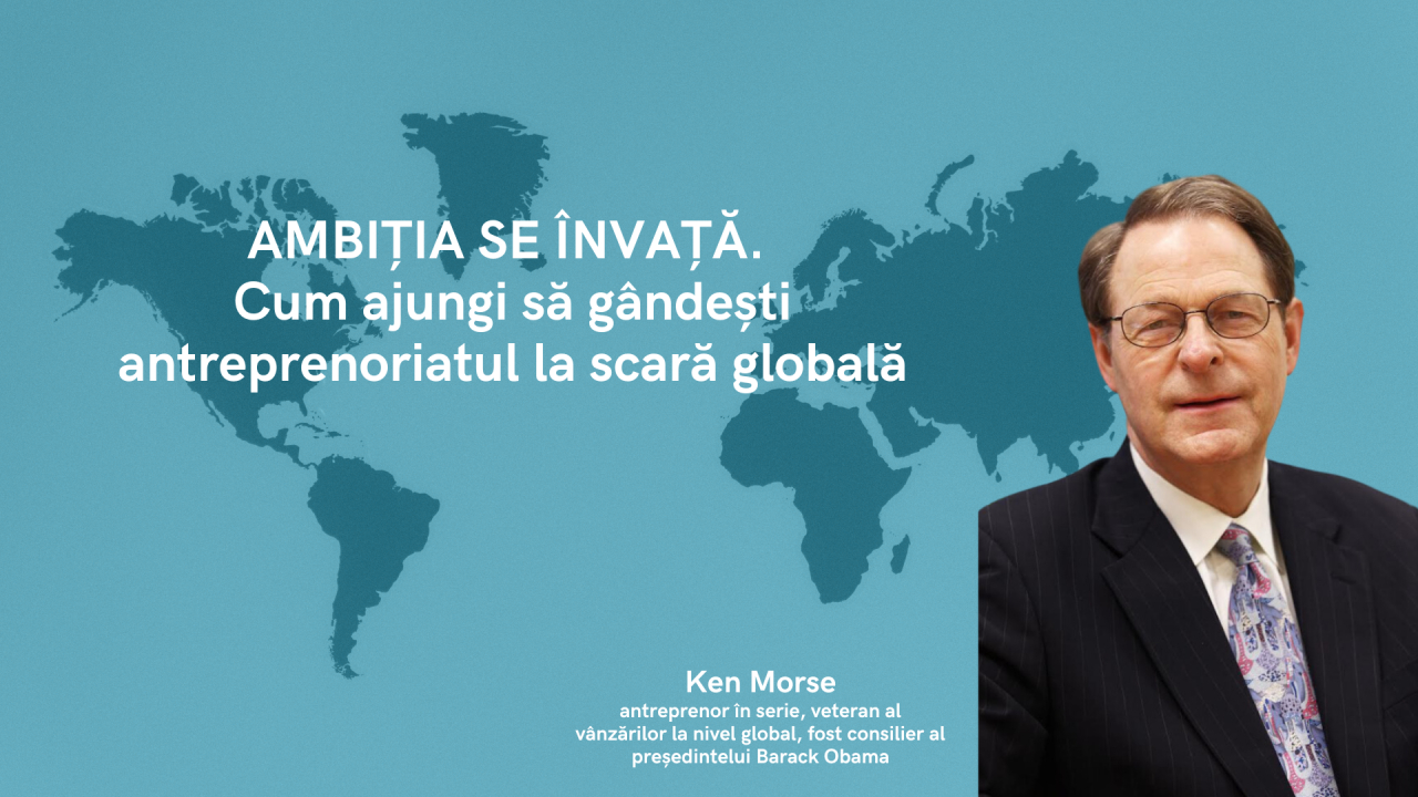 <span class="title-highlight">AMBIȚIA SE ÎNVAȚĂ</span>. Cum ajungi să gândești antreprenoriatul la scară globală