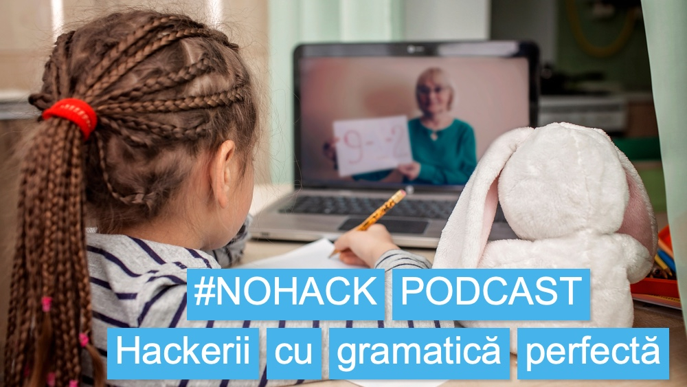 #NOHACK Podcast - Cum recunoști un hacker cu o gramatică perfectă?