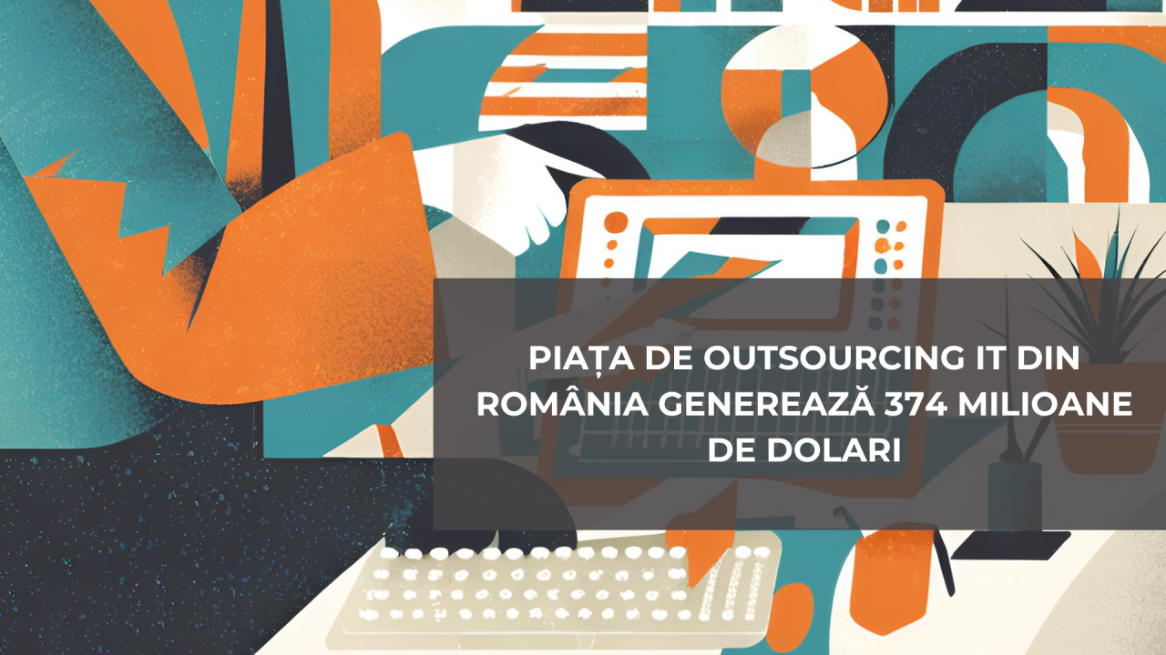 Piața de outsourcing IT din România generează 374 milioane de dolari