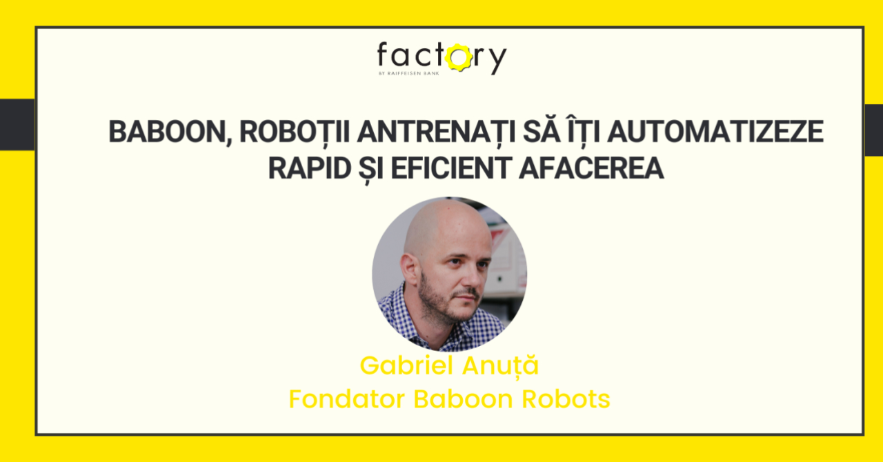 Baboon, roboții antrenați să îți automatizeze rapid și eficient afacerea