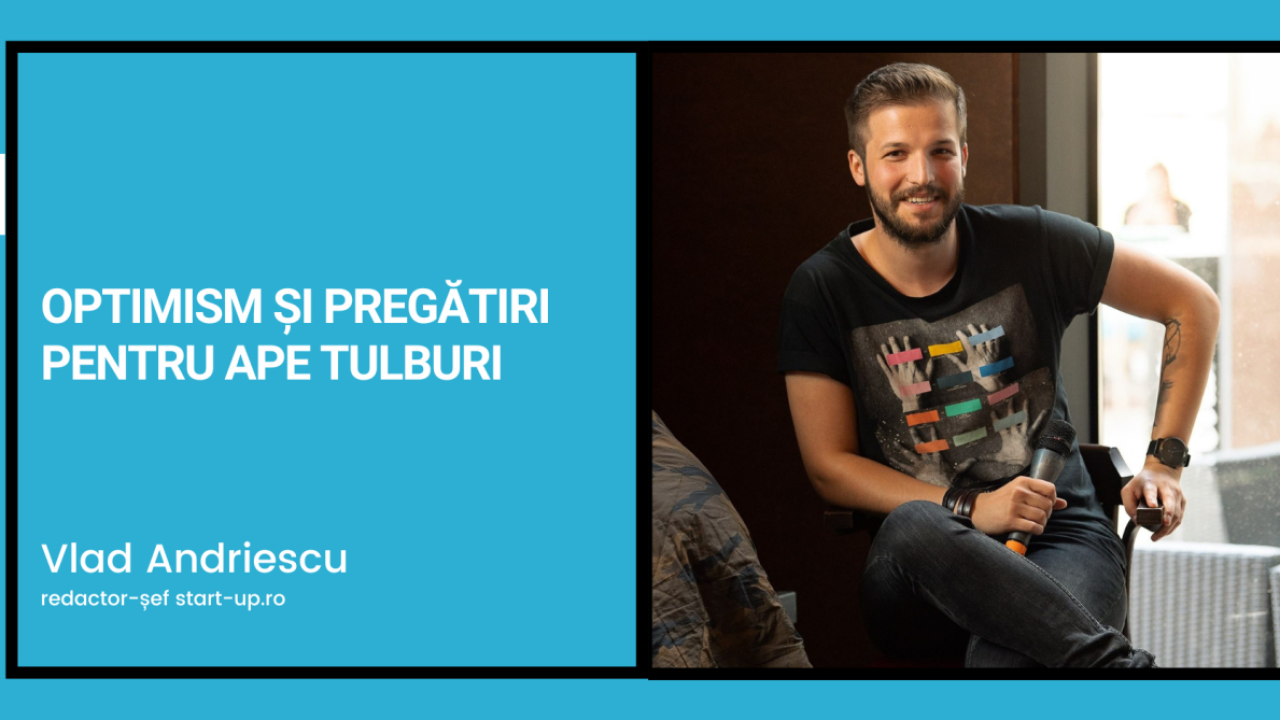 Optimism și pregătire pentru ape tulburi