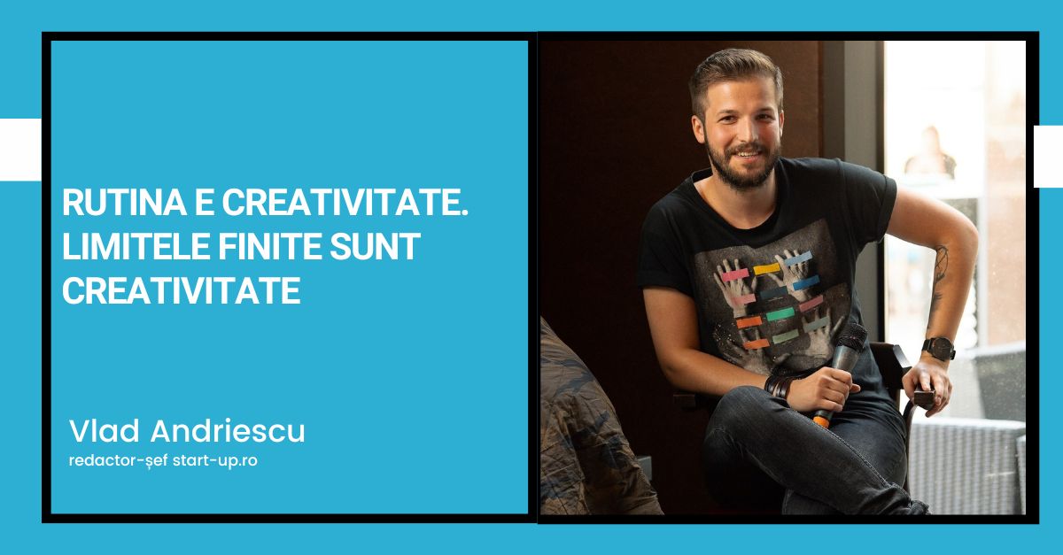 Rutina e creativitate. Limitele finite sunt creativitate