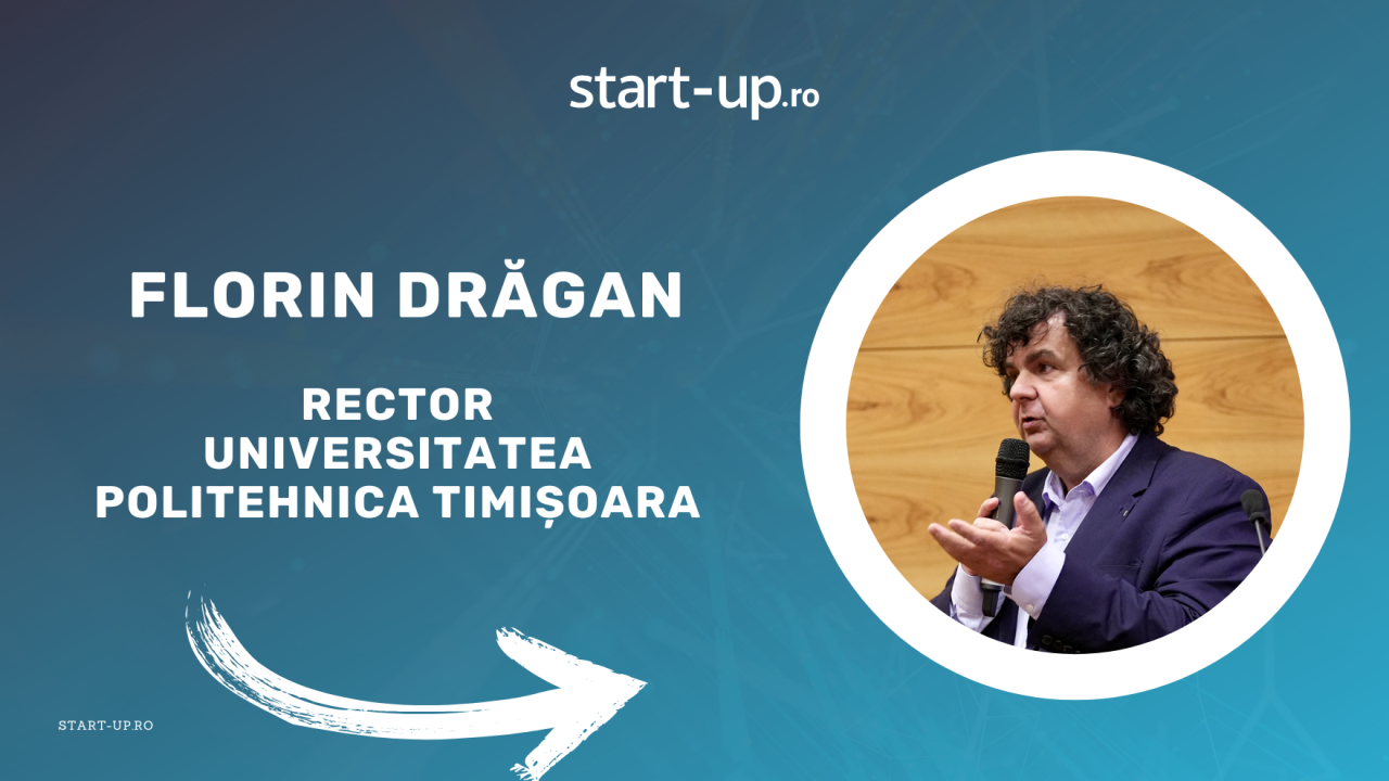 Florin Drăgan, rector UPT: "Trebuie să investim în tehnologii avansate și inovare"