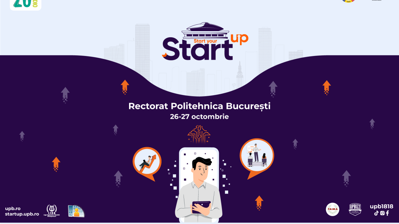 Start Your StartUP, eveniment de antreprenori organizat de Politehnica București