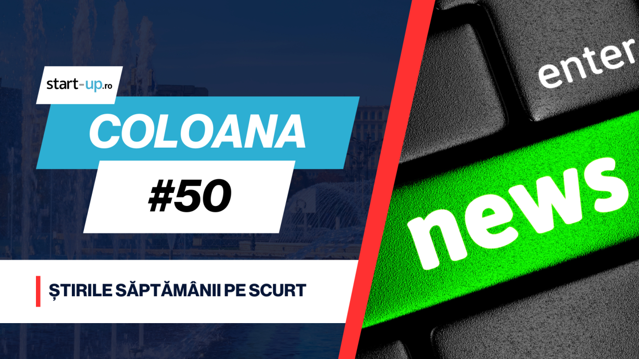 Coloana #50 - Ce trebuie să știi și ce ai ratat din business și tehnologie