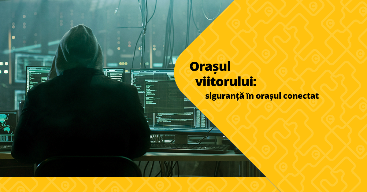 Supraveghere și siguranță în orașul conectat al viitorului