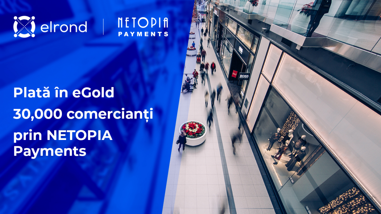 Netopia integrează plata cu eGold, criptomoneda blockchainului românesc Elrond