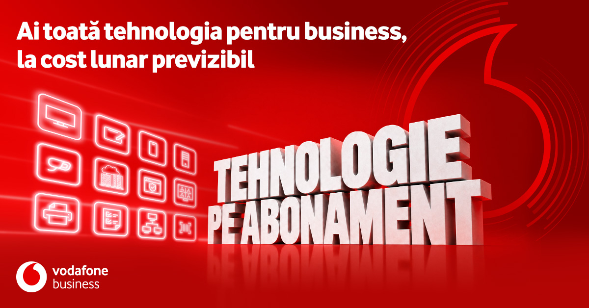 Vodafone Business lansează Tehnologie pe Abonament: echipamente, conectivitate, securitate și servicii profesionale într-un singur abonament lunar