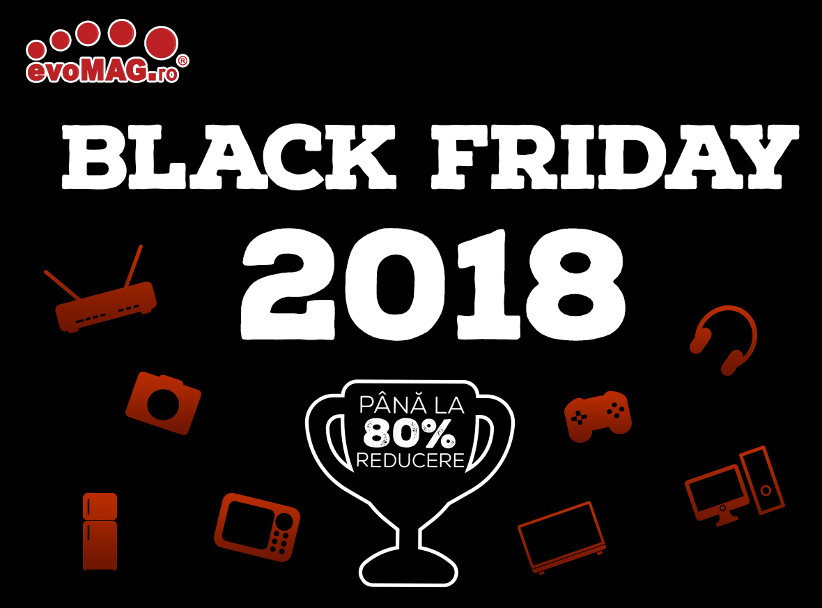 Black Friday la evoMAG de azi - cele mai interesante produse