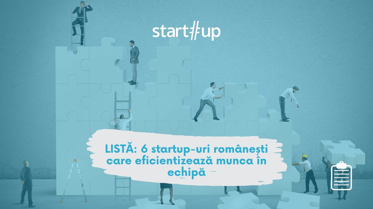LISTĂ: 6 startup-uri românești care eficientizează munca în echipă