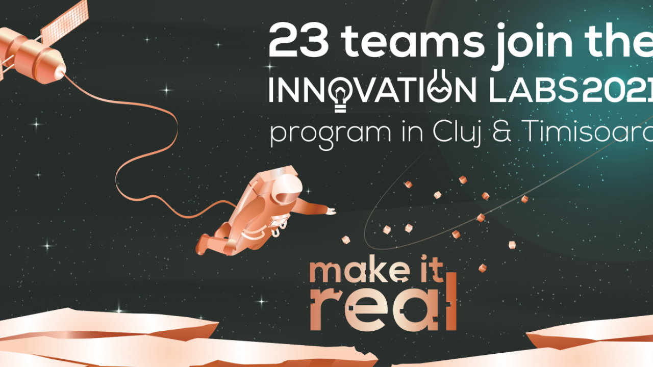 23 de echipe din Cluj și Timișoara intră în programul Innovation Labs 2021