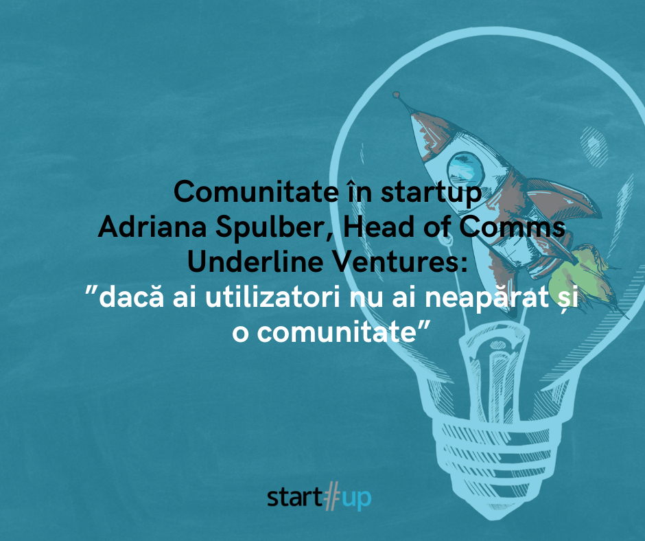 Comunitate în startup: Head of Comms UV, ”utilizatorii nu înseamnă o comunitate”
