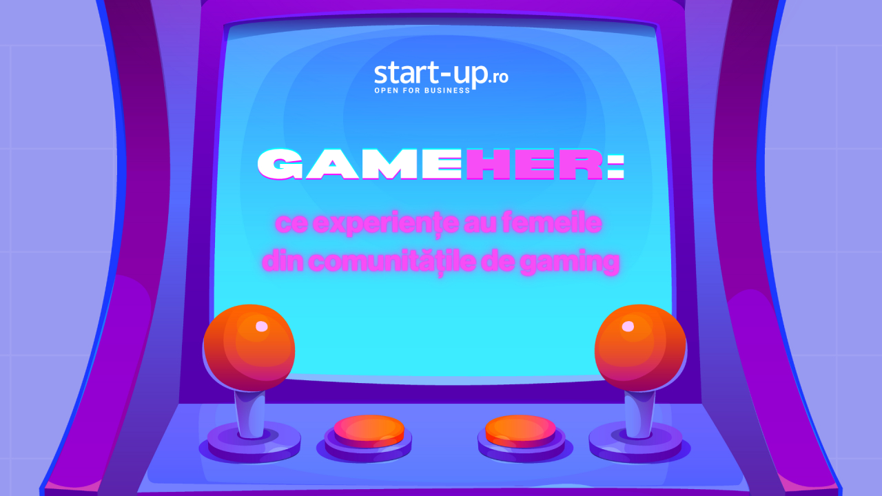 GameHer: ce experiențe au femeile din comunitățile de gaming