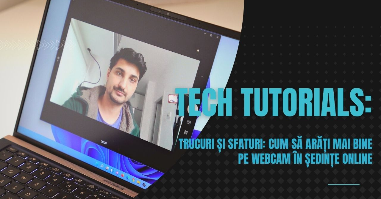 Sfaturi: cum să arăți mai bine pe webcam în ședințe online