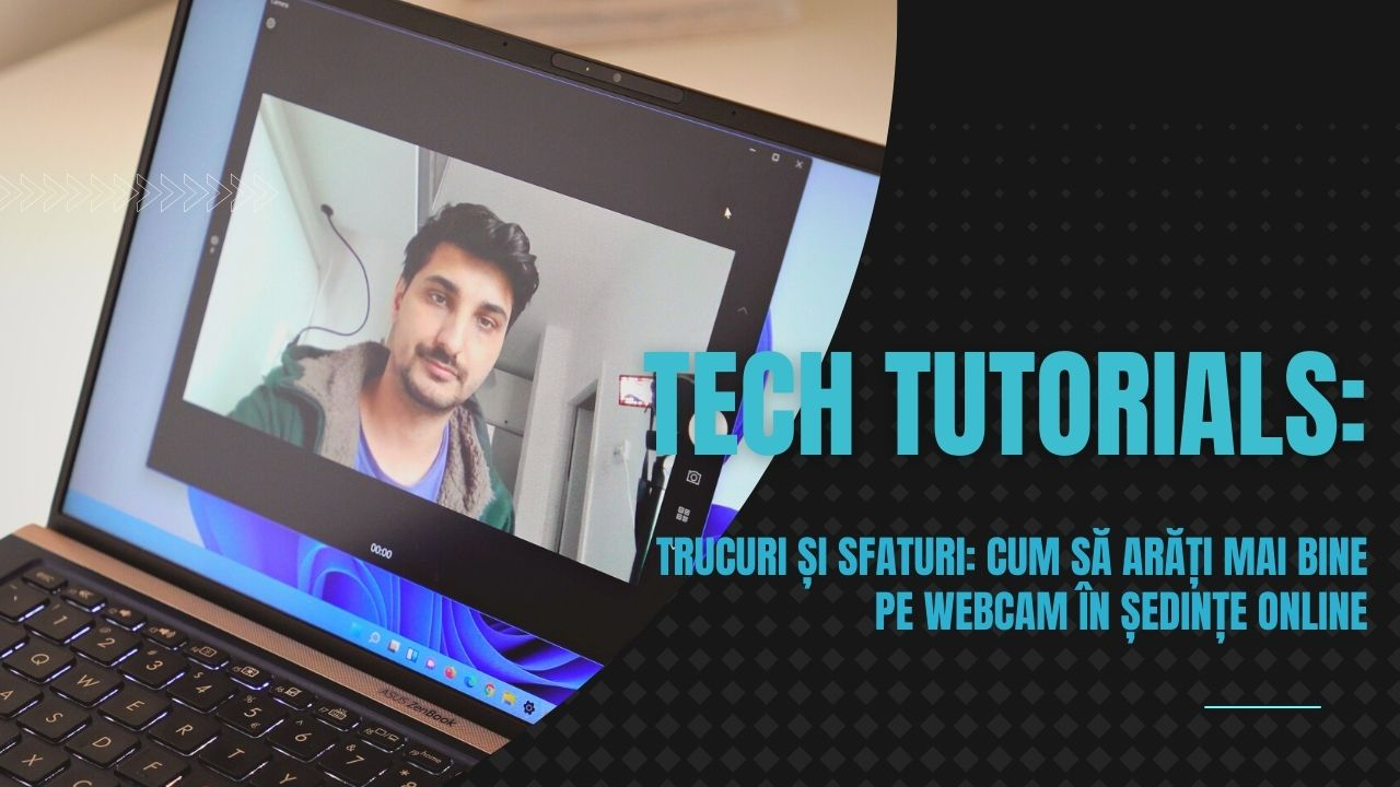 Sfaturi: cum să arăți mai bine pe webcam în ședințe online