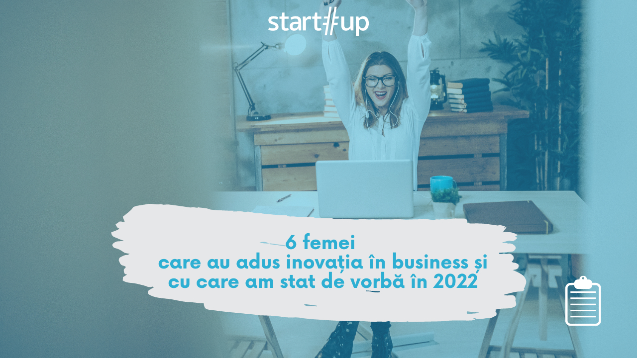 6 femei care au adus inovația în business și cu care am stat de vorbă în 2022